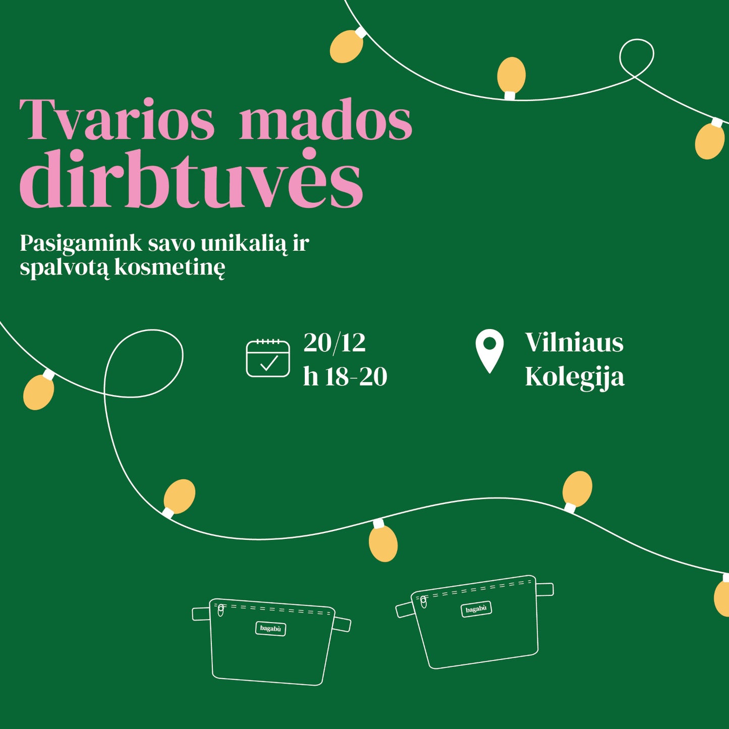 Tvarios Dirbtuvės - Kosmetinė (20/12 Vilnius)