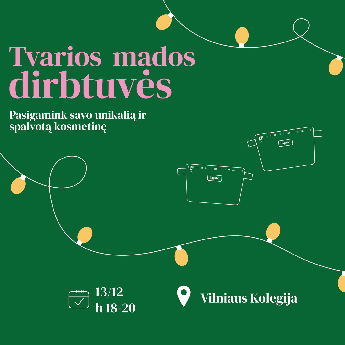 Tvarios Dirbtuvės - Kosmetinė (13/12 Vilnius)